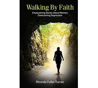 Walking by faith: empowering stories about women overcoming depression - T...