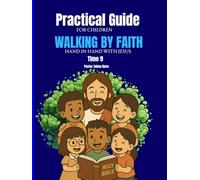 Walking by Faith: Hand in hand with Jesus Time 9
