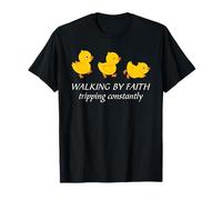 Walking By Faith Tripping Constantly Cute Chicks Religious Maglietta