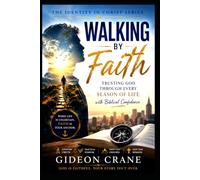 WALKING BY FAITH: Trusting God Through Every Season of Life with Biblical Confidence: 3