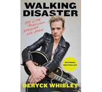 Walking Disaster: My Life Through Heaven and Hell