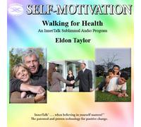 Walking for Health: An InnerTalk Subliminal Audio Program in Music
