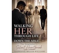 Walking Her Through Life, But Not Down the Aisle: The Stepfather’s Silent Heartbreak