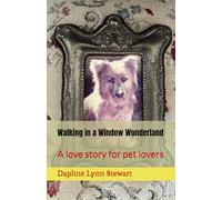 Walking in a Window Wonderland: A love story for pet lovers: 17
