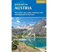 Walking in Austria: 101 Routes - Day Walks, Multi-Day Treks and Classic Hut-to-Hut Tours [Lingua Inglese]