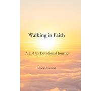 Walking in Faith: A 21-Day Devotional Journey