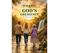 Walking In God's Obedience: Overflowing Blessings