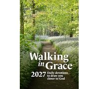 Walking in Grace 2027: Daily Devotions to Draw You Closer to God