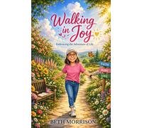 Walking in Joy: Embracing the Adventure of Life