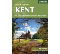 Walking in Kent: 40 circular short walks and day walks