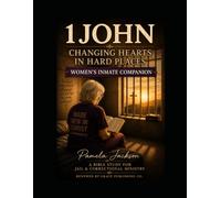 Walking in Light, Love & Truth: A Five-Lesson Study Through 1 John for Women's Jail Ministry: Women's Inmate Companion Workbook: A Personal Bible Study Through 1 John
