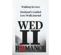 Walking In Love: Husband’s Guided Love Walk Journal