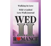 Walking In Love: Wife’s Guided Love Walk Journal
