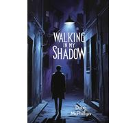 Walking in My Shadow: A reflective, intimate story of legacy, inner conflict, and the quiet acceptance of one's truest self.