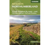 Walking in Northumberland: 36 walks throughout the county - Cheviots, Hadrian's Wall, Pennines and coast: 36 walks throughout the county - Cheviots, Hadrian and #039;s Wall, Pennines and coast