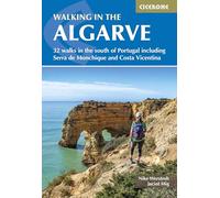 Walking in the Algarve: 32 walks in the south of Portugal including Serra de Monchique and Costa Vicentina