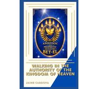 WALKING IN THE AUTHORITY OF THE KINGDOM OF HEAVEN