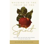 Gloria Copeland Walking in the Fruit of the Spirit (Tascabile)