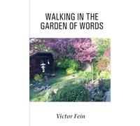 WALKING IN THE GARDEN OF WORDS
