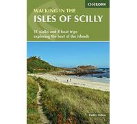 Walking in the Isles of Scilly: 11 walks and 4 boat trips exploring the best of the islands (British Walking)