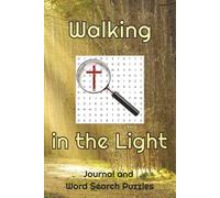 Walking in the Light: Christian devotional journal with over 50 Biblical word search puzzles for walkers and hikers | 6x9 inches, 233 pages | ... each month of the year, great Christian gift