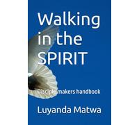 Walking in the SPIRIT: Disciple makers handbook: 2