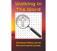 Walking in the Word: A book for Christians who enjoy the outdoors, journaling ideas, and word games | 6x9 inches, 233 pages | Bible quote and 10 ... each month of the year, great Christian gift
