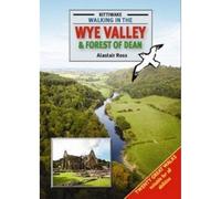 Walking in the Wye Valley and Forest of Dean