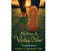 Walking In Victory Now Companion Journal