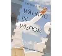 Walking in Wisdom: A Guide to Biblical Understanding