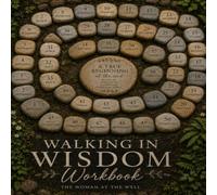 Walking in Wisdom: Drawn from the Deep Well