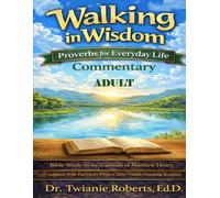 Walking in Wisdom: Proverbs for Everyday Life - Adult Commentary: Bible Study in the Tradition of Matthew Henry