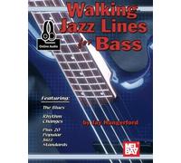 Walking Jazz Lines for Bass: Featuring: The Blues, Rhythm Changes, Plus 20 Popular Jazz Standards