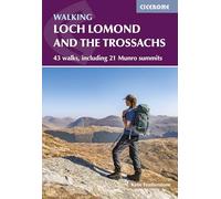 Walking Loch Lomond and the Trossachs: 43 walks, including 21 Munro summits