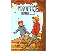 Walking Log Book: A Simple Walking Journal to Track Daily Walks, Weight Loss Progress, Pedometer Steps, Route Notes & Healthy Habits