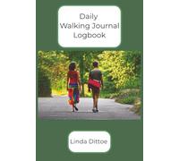 Walking Logbook & Journal: Daily Walking Tracker | Track Distance, Time, Goals and more...| Your Daily Motivation for Health and Fitness | 120 days 6X9