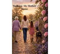Walking My Mother Home: