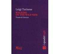 Walking on the wild side. Trame di Dioniso