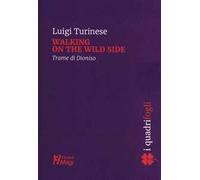 Walking on the wild side. Trame di Dioniso