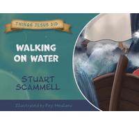 Walking on Water: Things Jesus Did