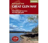 Walking the Great Glen Way : Fort William to Inverness Two-way trail guide