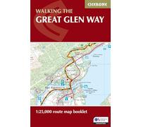 Walking the Great Glen Way Map Booklet: 1:25,000 OS Route Mapping