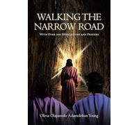 Walking The Narrow Road: With Over 200 Meditations and Prayers