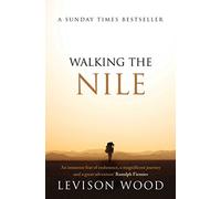 Walking the Nile [Lingua Inglese]