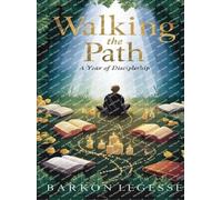 Walking the Path: A Year of Discipleship