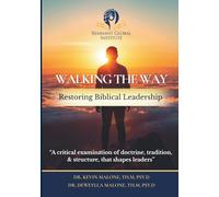 Walking The Way: Restoring Biblical Leadership