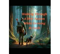 Walking Through A Deer Season While Growing In Faith: Devotional
