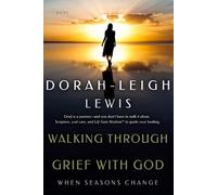Walking Through Grief with God: When Seasons Change