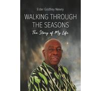 Walking Through the Seasons: The Story of My Life