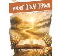 Walking Through the Word: A One-Year Guided Study: A Thematic Weekly Reading Plan to Deepen Your Faith and Strengthen Your Understanding of Scripture